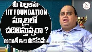 FIITJEE  Mentor & Director Ananda Raman about IIT Foundation Schools | Education | Eagle Media Works