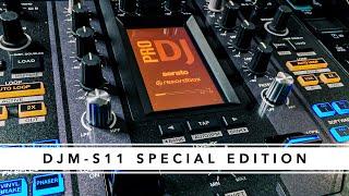 DJM-S11 SPECIAL EDITION - In Depth Demonstration