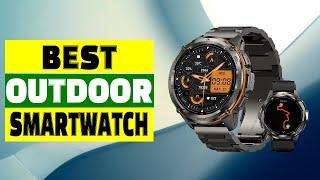 Top 5 Best Outdoor Smartwatch for Rugged Adventures