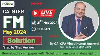 CA Inter FM May 2024 Exam Paper Step-By-Step Analysis By CA, CPA Vinod Kumar Agarwal |AS Foundation