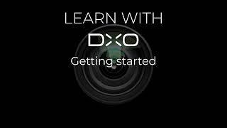 DxO PureRAW  4: Getting Started