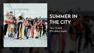 Now United - Summer In The City (Official Audio)