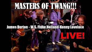 MASTERS OF TWANG LIVE!!! With James Burton, W.S. Fluke Holland & Kenny Lovelace