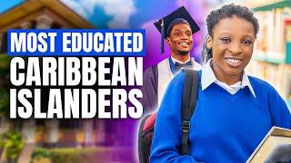 Top 10 Most Educated Caribbean Countries And Best Caribbean Universities