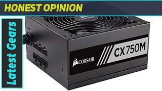 Corsair CXM Series 750W CX750M ATX Power Supply Unit - Unleashing Maximum Power for Your PC!