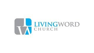 Living Word Church | 9:30am Livestream