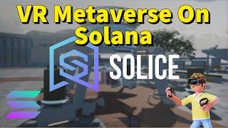 Solice - Massive VR Metaverse on Solana