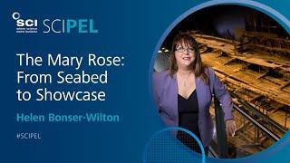 The Mary Rose: From Seabed to Showcase | Helen Bonser-Wilton | #SCIPEL 2017 | SCI