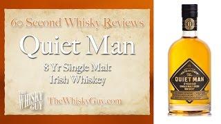 The Quiet Man 8 Year Single Malt Irish Whiskey - 60 Second Whisky Reviews #012