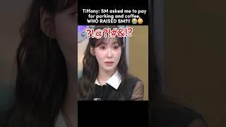 tiffany: SM asked me to pay parking fee and coffee?! WHO RAISED SM 