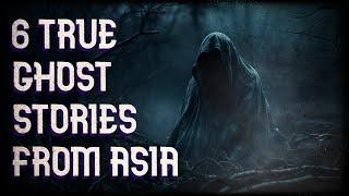 6 true ghost stories from Asia