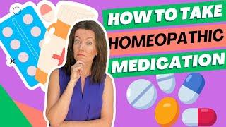 How To Take Homeopathic Medication