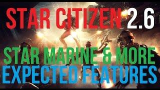 Star Citizen Alpha 2.6 Features | Star Marine