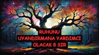 Ruhunu Uyandırmana Yardımcı Olacak 8 Sır