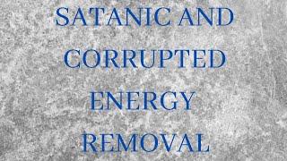 Free Energy Healing Video- Satanic And Corrupted Energy Removal @TonySayers