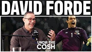 David Forde | Millwall Fights, Skipping Training To Go To India, Roy Keane Clashes | Undr The Cosh