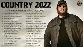 Top 100 Country Songs of 2022 - Luke Combs, Chris Stapleton, Chris Lane, Morgan Wallen, Taylor Swift