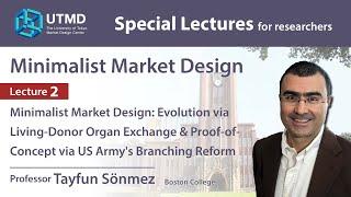 [Special Lectures at UTokyo] Minimalist Market Design #2 by Professor Tayfun Sönmez