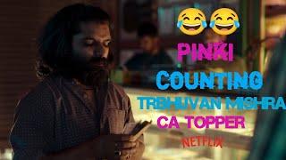 Pinki Counting scene in Tribhuvan Mishra CA Topper || Tribhuvan Mishra CA Topper || NETFLIX