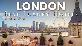 Discover the 33 Best 5 Star Luxury Hotels in London, England 2025