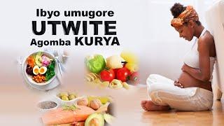 IBYO UMUGORE UTWITE AKENEYE KURYA / Indyo nziza ijyanye na Buri kwezi (Ukwezi 1 kugeza amezi 9)