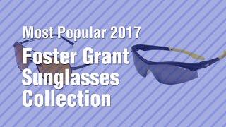 Foster Grant Sunglasses Collection // Most Popular 2017