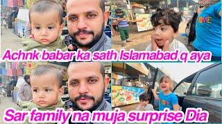 Achnk Babar ka sath Islamabad q aya,sar family na Muja surprise dia,daily vlog