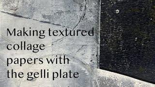 Making textured collage papers with the gelli plate