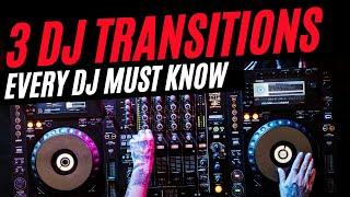 3 DJ Transitions Every DJ Must Know - DJ Masterclass