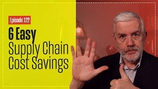 6 Easy Ways to Cut Supply Chain Costs - That You Can Do Yourself