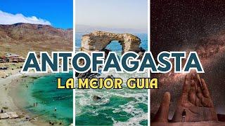 ANTOFAGASTA ES MARAVILLOSO!  La mejor GUIA DE VIAJE y lugares IMPERDIBLES