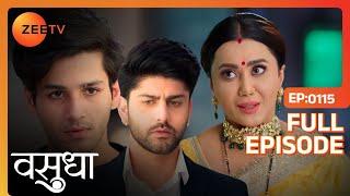 Chandrika को हुआ Dev और Avi पर proud   | Vasudha | Full Ep. 115 | ZEE TV