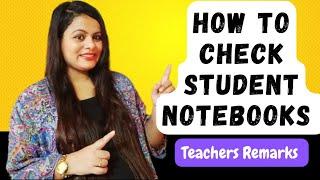 Teacher Remarks For Students Notebook | Remarks on Students Notebooks | How To Review Students Work