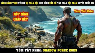 [Review Phim] LÍNH ĐÁNH THUÊ Về Hưu Bị PHẢN BỘI Một Mình XÓA SỔ Tập Đoàn TỘI PHẠM Xuyên Quốc Gia