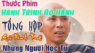 Thước Phim Tổng Lại Cuộc Hành Trình Thật Quí Về Sư Thầy Thích Minh Tuệ