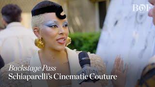 Backstage Pass | Schiaparelli’s Cinematic Couture