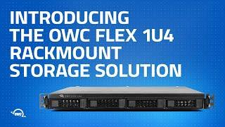 Introducing the OWC Flex 1U4 Rackmount Storage Solution