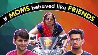 If MOMS behaved like FRIENDS | Mother's Day Video | Funcho Entertainment | Funchod | FC