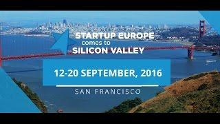 Startup Europe Comes To Silicon Valley - SEC2SV 2016