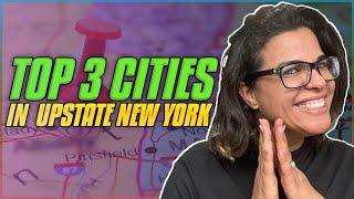 Top 3 Cities In New York...That Aren't New York City!