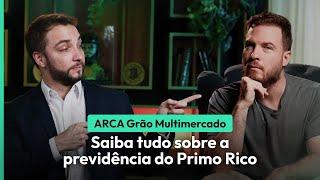 ARCA GRÃO MULTIMERCADO: SAIBA TUDO SOBRE A PREVIDÊNCIA BASEADA NA ESTRATÉGIA DO PRIMO RICO