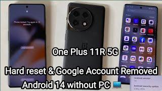 OnePlus 11R 5G Hard Reset & Password, Pattren, pin Unlock without PC - Android 14 -11R 5G FRP Byasss