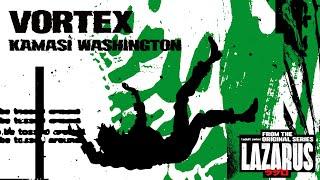Kamasi Washington - Vortex | Lazarus (Adult Swim Original Series Soundtrack)