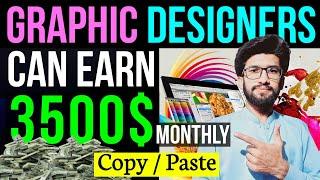 How to Earn 3500$ Monthly as a Graphic Designer Beginner 2024 | Copy Paste 1000% | Make money online