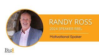 Randy Ross - Motivational Speaker - 2024 Speaker Reel