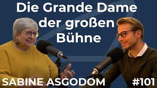 Die Grande Dame der großen Bühne | Sabine Asgodom (Folge 101)