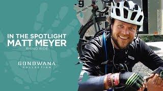 In The Spotlight - Matt Meyer - Rhino Ride