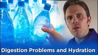 Digestion Problems and Hydration