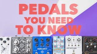 You Should Know About These 14 Pedals