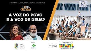 Linhas Cruzadas | A voz do povo é a voz de Deus? | 19/09/2024